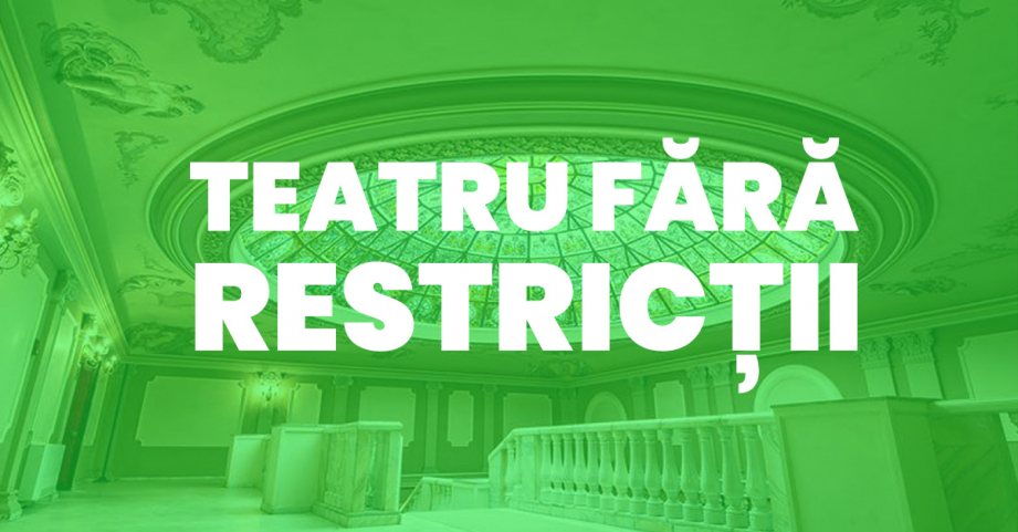 Teatru fără restricții